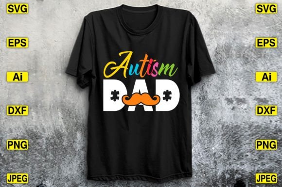 Autism Dad Graphics for T-Shirt Designs