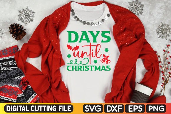 Days Until Christmas Svg: Graphics for T-Shirt Designs