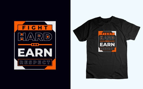 Fight Hard Earn Respect: Graphics for T-Shirt Designs