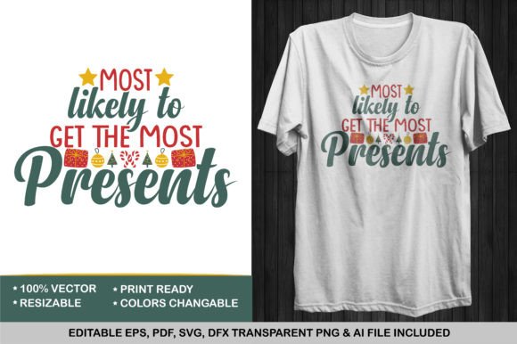 Graphics & Print Templates: Get the Most Presents T-shirt