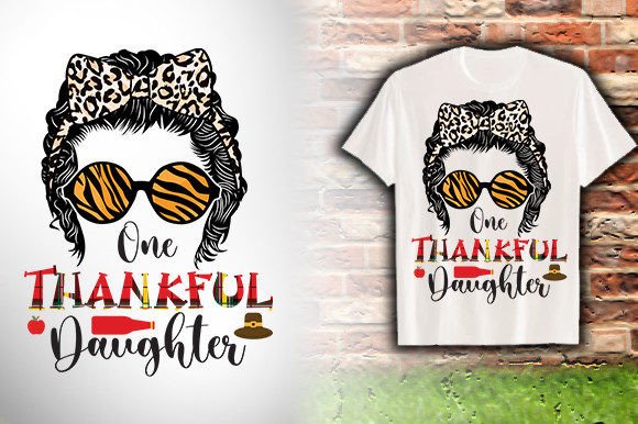 Graphics & T-Shirt Designs: ONE-THANKFUL-DAUGHTER-T-SHIRT-DESIGN- Co Review