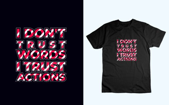 I Don Trust Words I Trust Actions Graphics